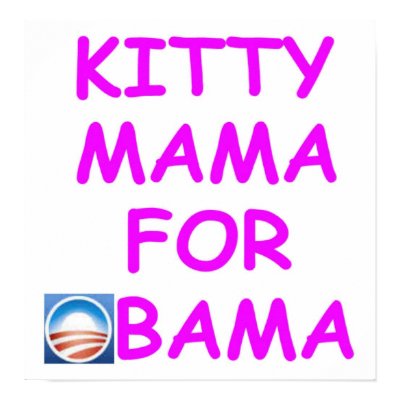 Kitty Mama for Obama Poster by darthdialup