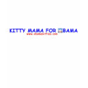 Kitty Mama for Obama T-Shirt by darthdialup Kitty Mama for Obama T-Shirt