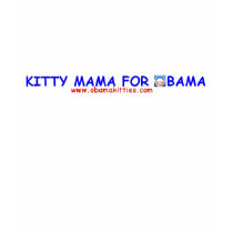 Kitty Mama for Obama T-Shirt by darthdialup Kitty Mama for Obama T-Shirt