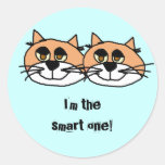 kittykat, kittykat, I'm the smart one! Stickers