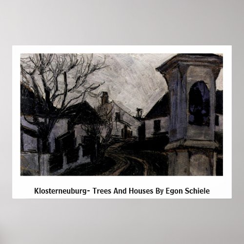 Klosterneuburg- Trees And Houses By Egon Schiele Poster