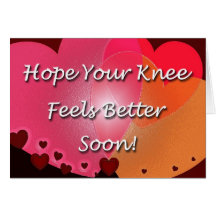 Knee Surgery Get Well Soon Hearts Greeting Card