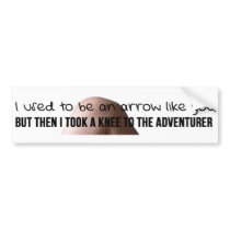 Knee to the adventurer bumper stickers