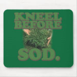 Kneel Before Sod mousepads