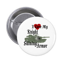 Knight in Shining Armor/ Tank Pinback Buttons