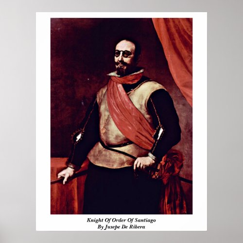 Knight Of Order Of Santiago By Jusepe De Ribera Print