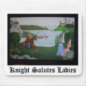 Knight Salutes Ladies Mousepad by dkpalmer Knight Salutes Ladies Mousepad