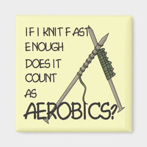 Funny Knitting Aerobics Magnet Funny Knitting Aerobics Magnet