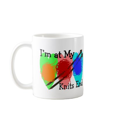 Knitting Gifts for Knitters "I'm at my Knits End" Mug by gailg1957