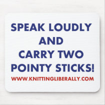 Knitting Liberally - Speak Loudly Mousepad by knittingliberally Knitting Liberally - Speak Loudly Mousepad