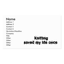 Knitting Saved My Life Once Business Card