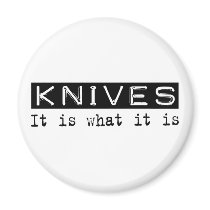 Knives It Is magnets by busybrain Knives It Is magnets