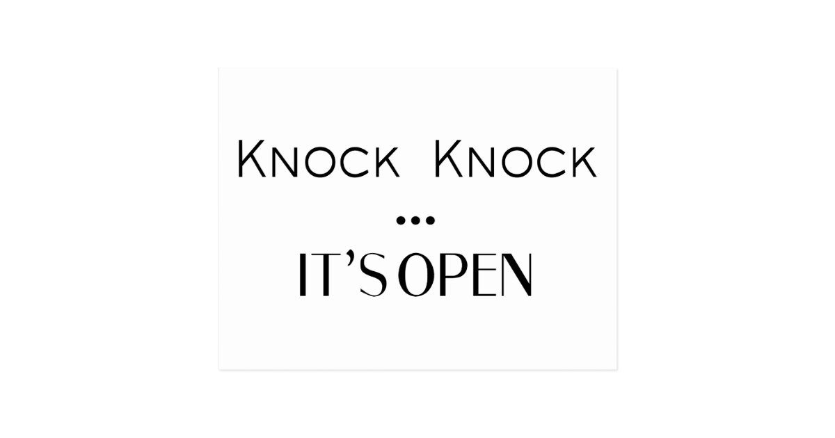 Knock Knock Its Open Postcard Zazzle 6145