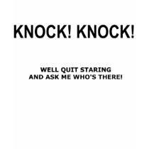 Knock Knock T t-shirts by iisap1 Knock Knock T t-shirts