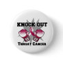Knock Out Throat Cancer Pin