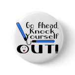 Knock Yourself Out buttons