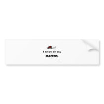 Know my macros bumper stickers by chrystynen Know my macros bumper stickers