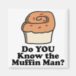 know the muffin man magnets