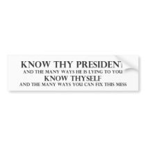 Know Thy President Bumper Stickers