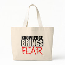 Knowledge Brings Fear bags by CarbonClothing Knowledge Brings Fear bags