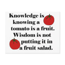 Knowledge is knowing a tomato is a fruit. post cards