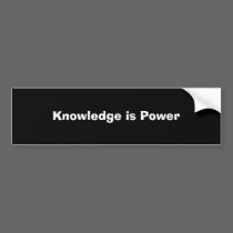 Knowledge is Power bumper stickers