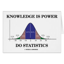 Knowledge Is Power Do Statistics (Stats Humor) cards by wordsunwords Knowledge Is Power Do Statistics (Stats Humor) cards