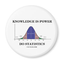 Knowledge Is Power Do Statistics (Stats Humor) magnets by wordsunwords Knowledge Is Power Do Statistics (Stats Humor) magnets