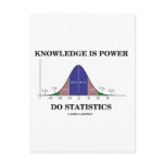 Knowledge Is Power Do Statistics (Stats Humor) Post Card