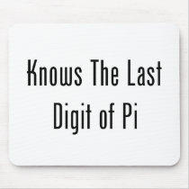 Knows The Last Digit Of Pi Mousepad