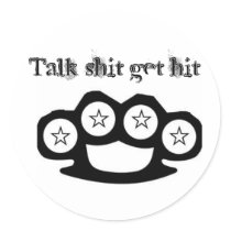 knuckles, Talk shit get hit! stickers