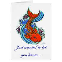 Koi Fish Design, Just wanted to let you know... cards by ardras Koi Fish Design, Just wanted to let you know... cards