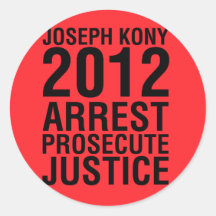 Kony2012 Arrest Prosecute Justice round sticker