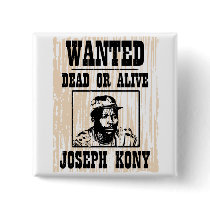 Kony 2012 Joseph Kony Wanted Poster Pinback Button