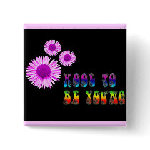 kool to be young buttons