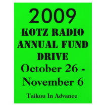 KOTZ RADIO ANNUAL FUND DRIVE, 2009 , October 26... flyers
