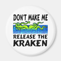Kraken release the kraken refrigerator magnet