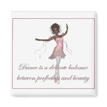 KRW Dance, Beauty, Perfection Ballerina Magnet by KRWDesigns KRW Dance, Beauty, Perfection Ballerina Magnet