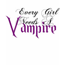 KRW Every Girl Needs a Vampire t-shirts by KRWDesigns KRW Every Girl Needs a Vampire t-shirts
