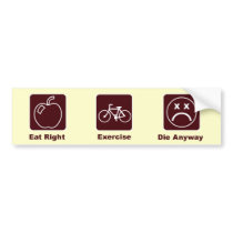 KRW Funny Eat Right & Exercise Bumper Sticker