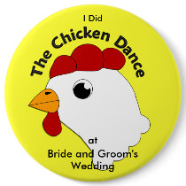 KRW Huge Custom Funny Chicken Dance Wedding buttons