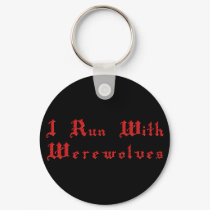 KRW I Run With Werewolves keychains