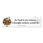KRW I Thought Turkeys Could Fly KRP Bumper Stickers