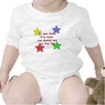 KRW If You Think I'm Cute See My Pop Pop t-shirts