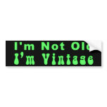 KRW I'm Not Old I'm Vintage Bumper Sticker