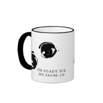 KRW I'm Ready For My Close Up Coffee Mug