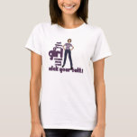 KRW Just Cause I'm a Girl T-shirt