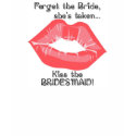 KRW Kiss the Bridesmaid Wedding Shirt shirt