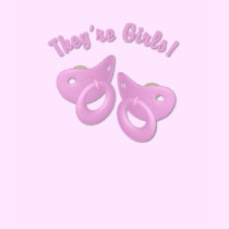 KRW They're Girls Twins Pacifier Maternity t-shirts