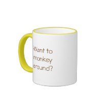 KRW Want to monkey around? mugs by KRWDesigns KRW Want to monkey around? mugs